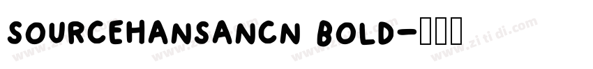 sourcehansancn bold字体转换
